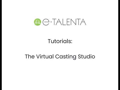 e-TALENTA tutorials - Chapter 5, Part 1: Setting up the Virtual Casting Studio